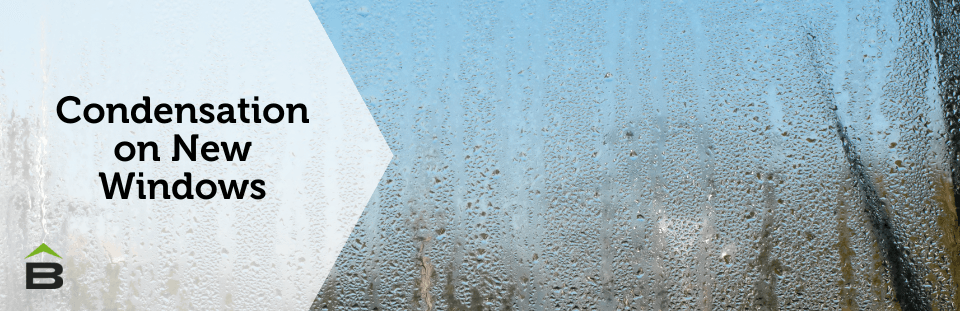 Condensation on New Windows | Brennan DFW